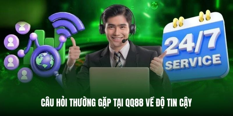 Q&A hay gặp về độ uy tín của nhà cái QQ88