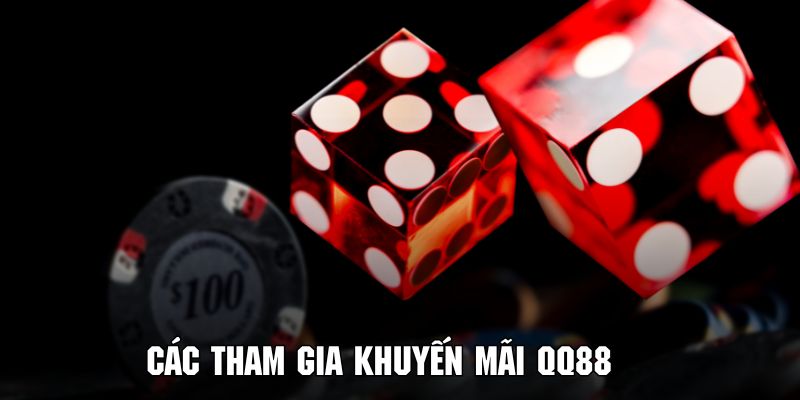 Tham khảo các bước tham gia vào chương trình khuyến mãi QQ88