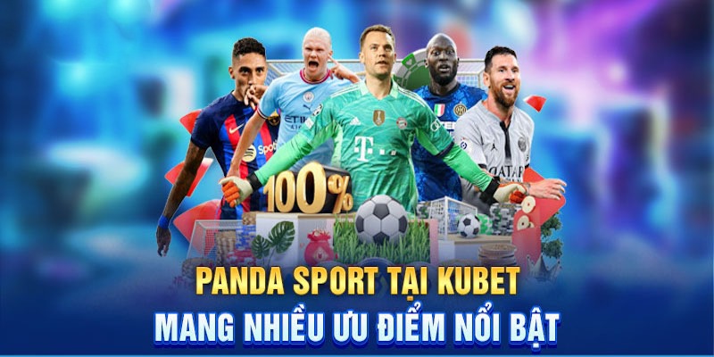 Ưu điểm của sảnh Panda Sports QQ88